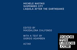 Michele Nastasi suspended city: L'aquila after the earthquake