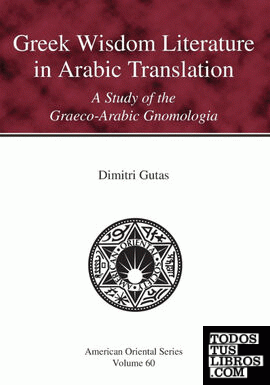 Greek Wisdom Literature in Arabic Translation