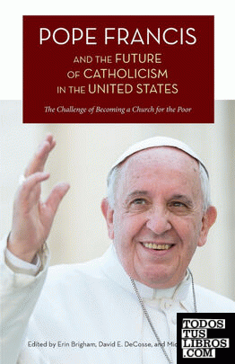 Pope Francis and the Future of Catholicism in the United States