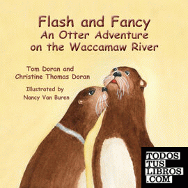 Flash and Fancy  An Otter Adventure  on the Waccamaw River