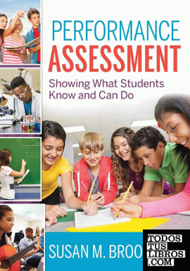 PERFORMANCE ASSESSMENT: SHOWING WHAT STUDENTS KNOW AND CAN DO