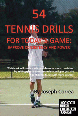 54 Tennis Drills for Today's Game