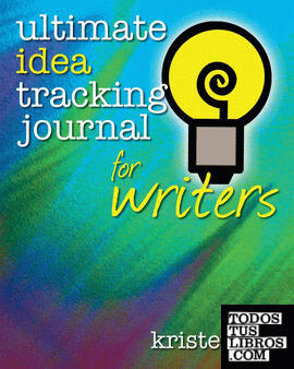 Ultimate Idea Tracking Journal for Writers