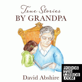 True Stories By Grandpa