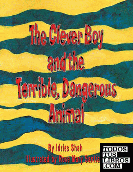 The Clever Boy and the Terrible, Dangerous Animal