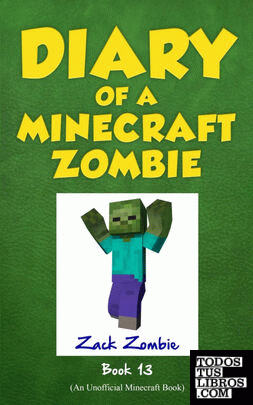 Diary of a Minecraft Zombie Book 13