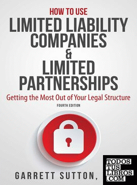 HOW TO USE LIMITED LABILITY COMPANIES & LIMITED PARTNERSHIPS