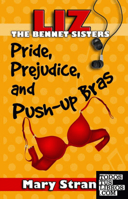 Pride, Prejudice, and Push-up Bras