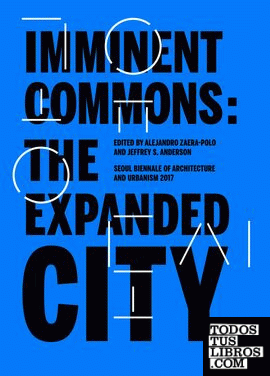 IMMINENT COMMONS: THE EXPANDED CITIES