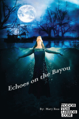 Echoes on the Bayou