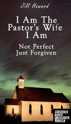 I Am The Pastor's Wife I Am Not Perfect,Just forgiven