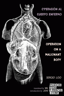 Operación al Cuerpo Enfermo / Operation on a Malignant Body