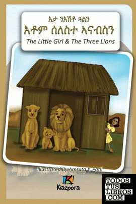 N'EshTey Gu'Aln Seleste A'nabsN -  The Little Girl and The Three Lions - Tigrinya Children's Book