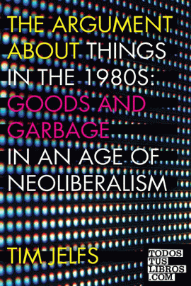 The Argument about Things in the 1980s