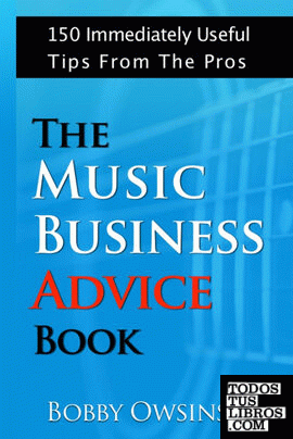 The Music Business Advice Book