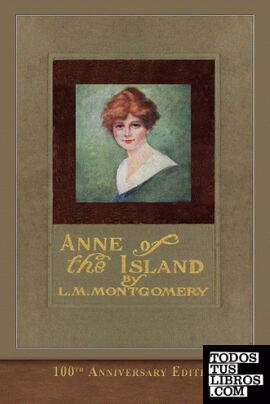 Anne of the Island (100th Anniversary Edition)