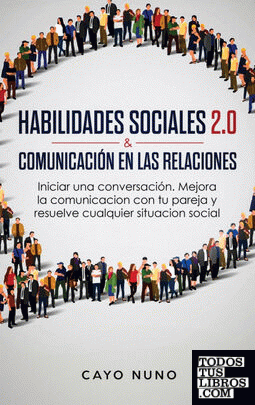 Habilidades sociales 2.0 & comunicación en las relaciones