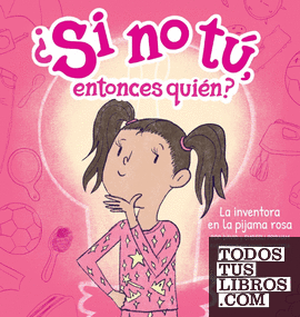 La inventora en la pijama rosa (The Inventor in the Pink Pajamas) (Spanish Hardc