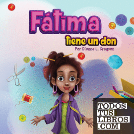 Fátima tiene un don