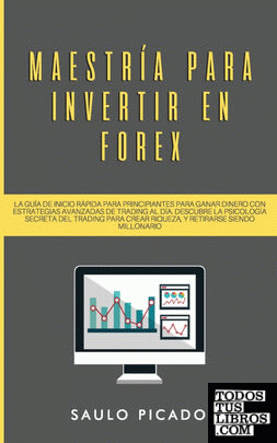 Maestría para Invertir en Forex