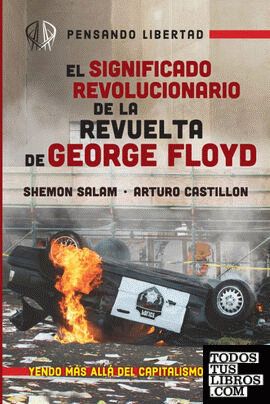 El Significado Revolucionario de la Revuelta de George Floyd