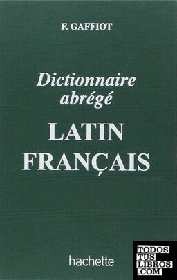 DICCIONARIO LATIN-FRANCES de GAFFIOT, F. 978-2-01-002497-9