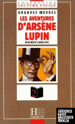 LES AVENTURES D´ARSENE LUPIN.LECTURE FACILE 2