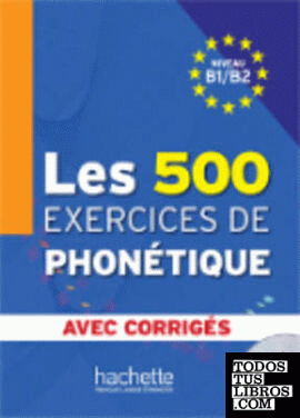 Les 500 exercices phonetiques