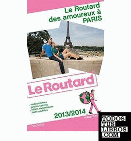 Le Routard des amoureux à Paris 2013-2014