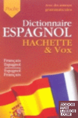 DICTIONNAIRE ESPAGNOL HACHETTE & VOX FRANCES ESPAÑOL ESPAÑOL FRANCES