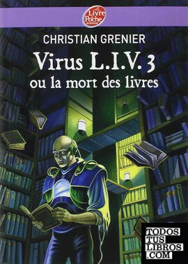 Virus L.I.V.3 ou la mort des livres