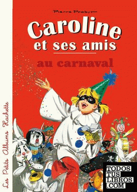 CAROLINE ET SES AMIS AU CARNAVAL