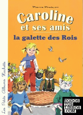 Caroline et ses amis, la galette des Rois
