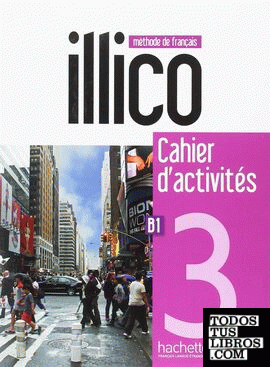 Illico 3 : Cahier d'Activites + CD Audio