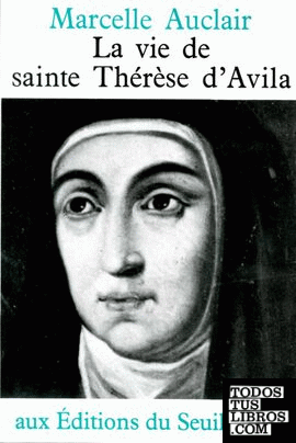 Vie de sainte Thérèse d'Avila