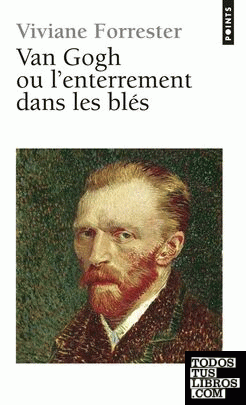 Van Gogh Ou L'Enterrement Dans les Blés