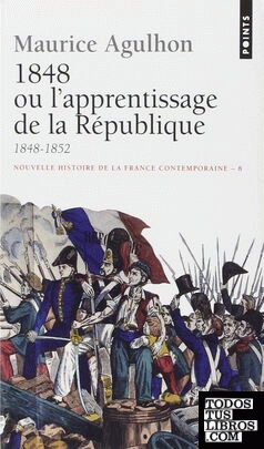 1848 ou l'apprentissage de la République 1848-1852