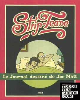 Strip tease - Le journal dessiné de Joe Matt