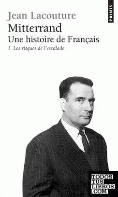 Mitterrand, une histoire de français (Tome 1)