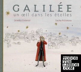 Galilée - Un oeil dans les étoiles