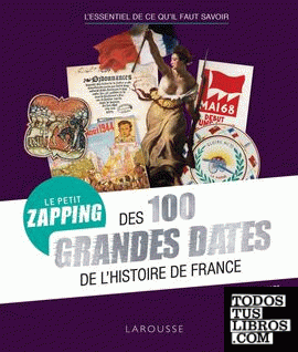 Le petit zapping des 100 grandes dates de l'Histoire de France