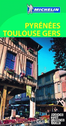 Le Guide Vert Pyrennées Toulouse Gers