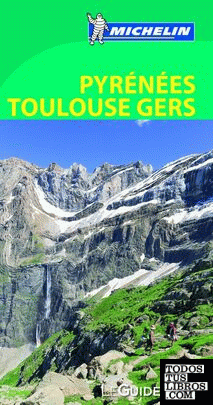 Pyrennées Toulouse Gers (Le Guide Vert )