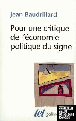 Pour Une Critique de L'Economie Politique Du Signe.