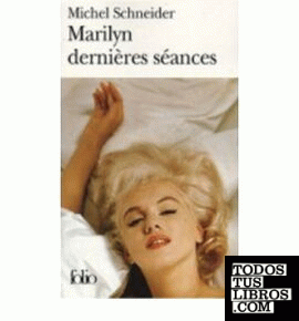 Marilyn Dernières Séances