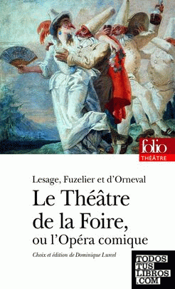 Le Théâtre de la Foire ou L'Opéra-comique