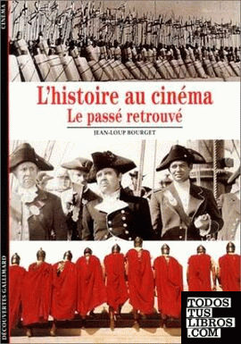 L'Histoire Au Cinema. le Passe Retrouve.