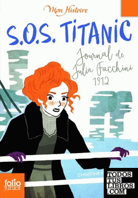 SOS Titanic - Journal de Julia Facchini, 1912
