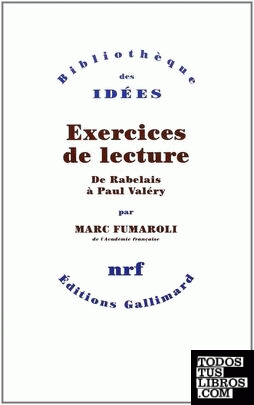 Exercices de Lecture : de Rabelais À Paul Valéry