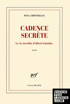 Cadence secrète - La vie invisible d'Alfred Schnittke